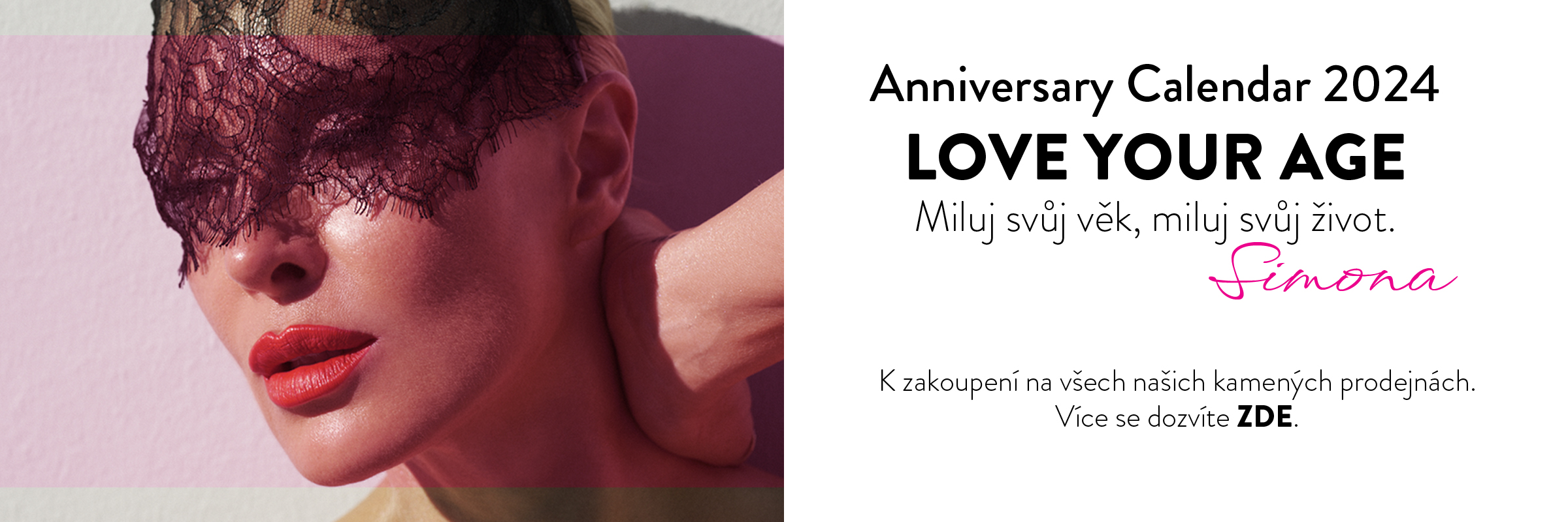 Kalendář LOVE YOUR AGE 2024 Simony Krainové k dostání na našich prodejnách.